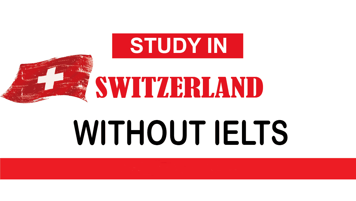 Fully Funded Scholarships to Study in Switzerland without IELTS